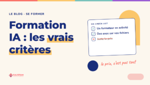 Formation IA : les vrais critères — le blog Kaligram