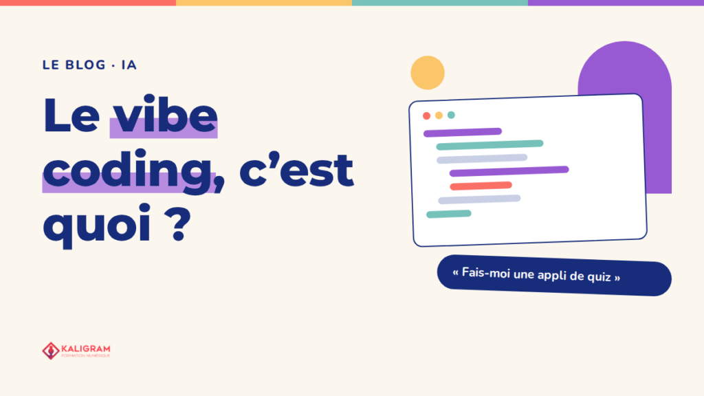 Le vibe coding, c’est quoi ? — le blog Kaligram